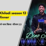 Khatron Ke Khiladi season 13 Winner